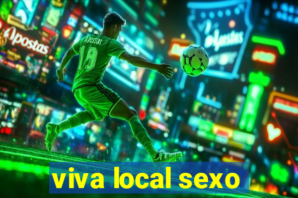 viva local sexo